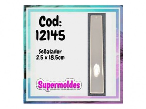 [12145] MOLDES RESINA SEÑALADOR 2.5CM X 18.5CM